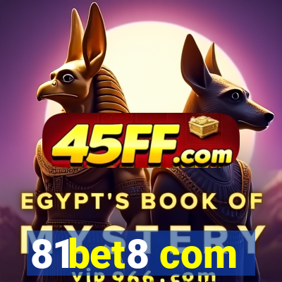 81bet8 com